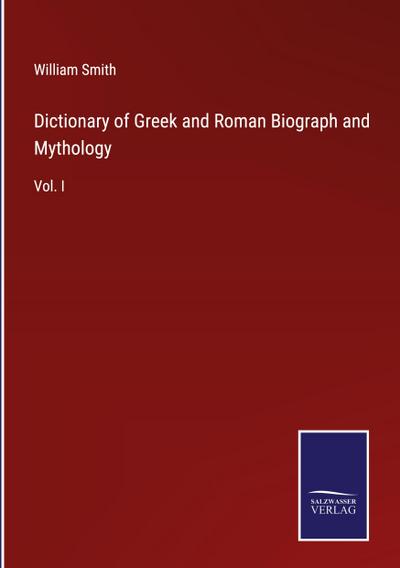 Dictionary of Greek and Roman Biograph and Mythology