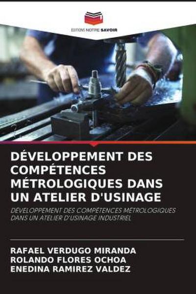 DÉVELOPPEMENT DES COMPÉTENCES MÉTROLOGIQUES DANS UN ATELIER D’USINAGE