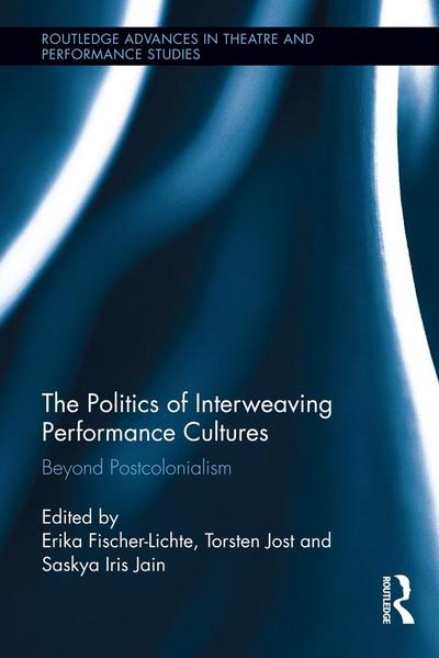 The Politics of Interweaving Performance Cultures