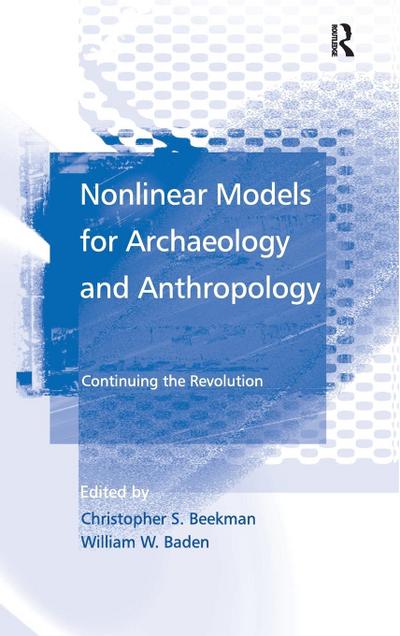 Nonlinear Models for Archaeology and Anthropology