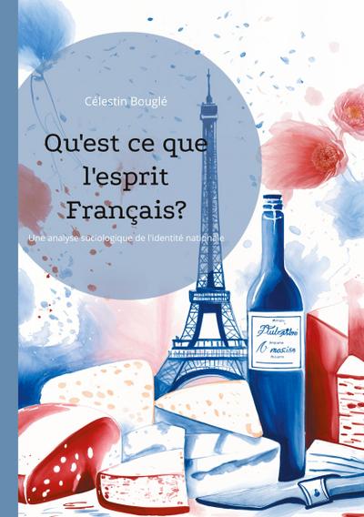 Qu’est ce que l’esprit Français?