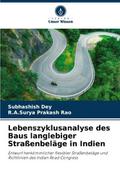 Lebenszyklusanalyse des Baus langlebiger Straßenbe