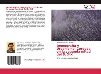 Demografía y Urbanismo. Córdoba en la segunda mitad del S. XIX