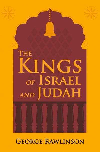 The Kings of Israel and Judah