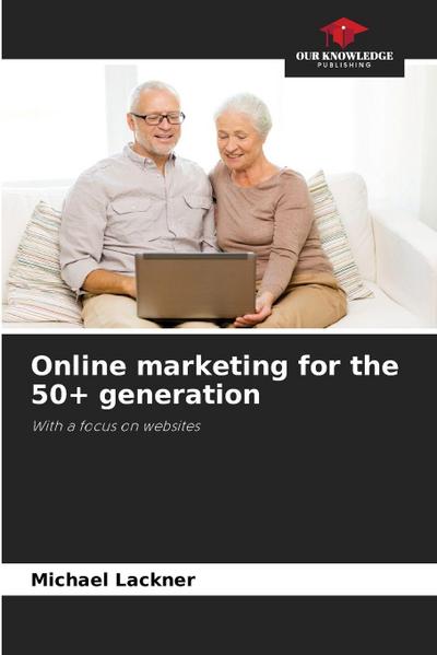 Online marketing for the 50+ generation