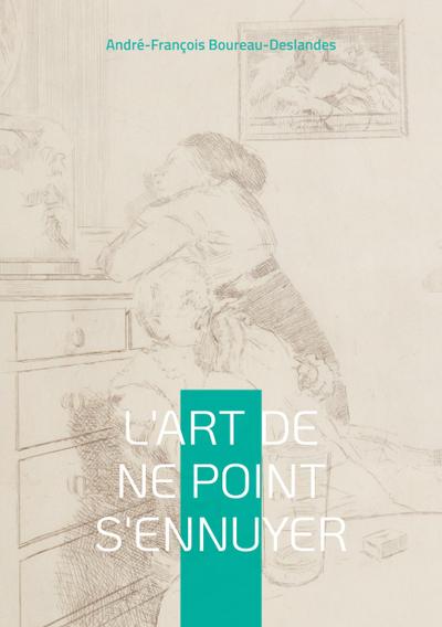 L’Art de ne point s’ennuyer