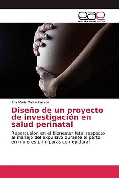Diseño de un proyecto de investigación en salud perinatal
