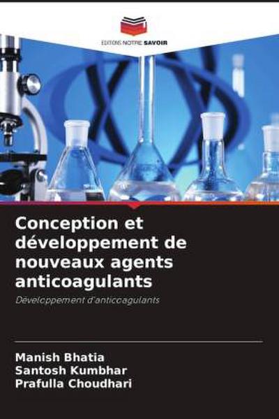Conception et développement de nouveaux agents anticoagulants