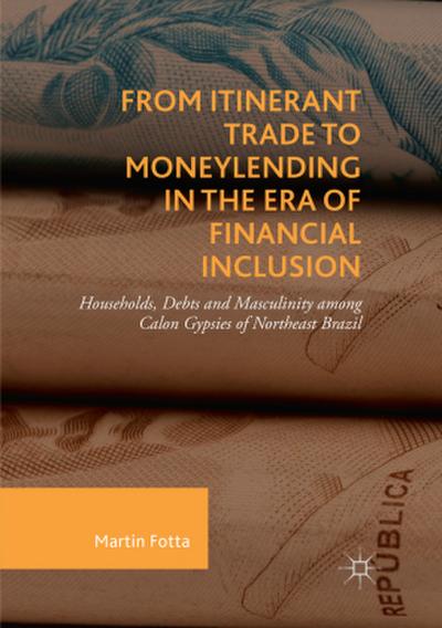 From Itinerant Trade to Moneylending in the Era of Financial Inclusion