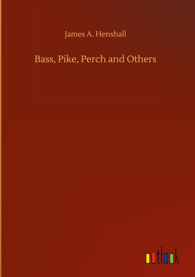 Bass, Pike, Perch and Others
