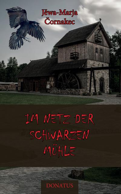 Im Netz der schwarzen Mühle