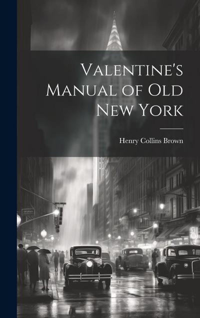 Valentine’s Manual of old New York