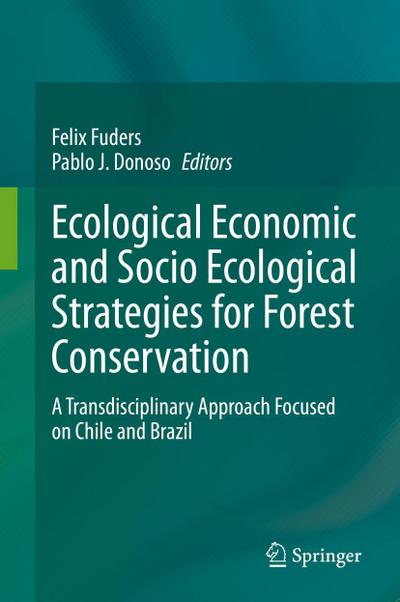 Ecological Economic and Socio Ecological Strategies for Forest Conservation