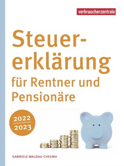 Steuererklärung für Rentner und Pensionäre 2022/2023