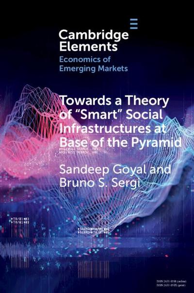 Towards a Theory of ’Smart’ Social Infrastructures at Base of the Pyramid