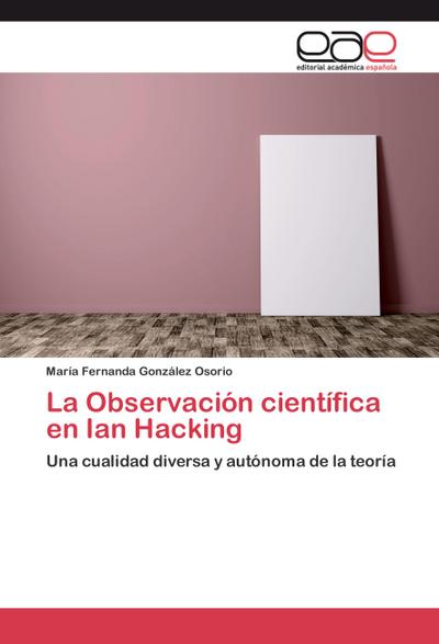 La Observación científica en Ian Hacking