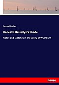 Beneath Helvellyn’s Shade