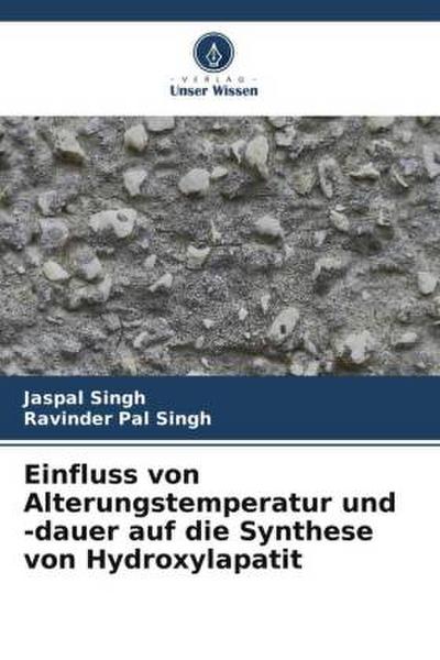 Einfluss von Alterungstemperatur und -dauer auf die Synthese von Hydroxylapatit