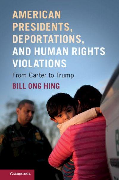 American Presidents, Deportations, and Human Rights             Violations