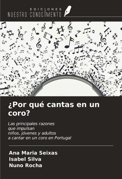 ¿Por qué cantas en un coro?
