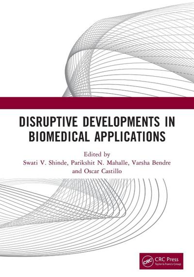 Disruptive Developments in Biomedical Applications