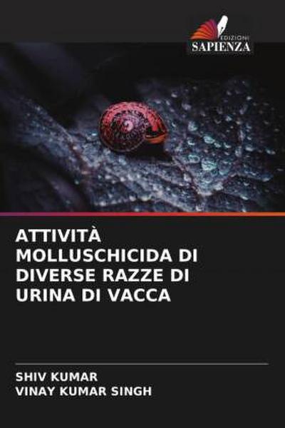 ATTIVITÀ MOLLUSCHICIDA DI DIVERSE RAZZE DI URINA DI VACCA