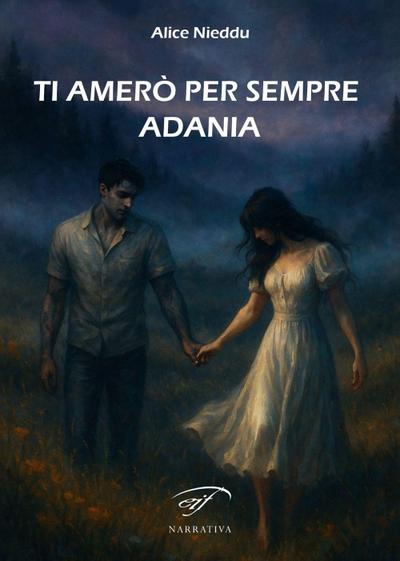 Ti amerò per sempre Adania