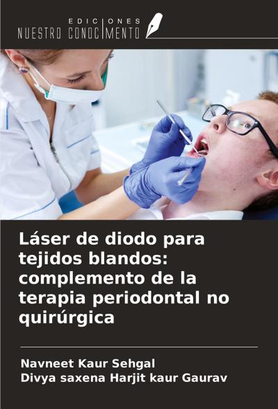 Láser de diodo para tejidos blandos: complemento de la terapia periodontal no quirúrgica
