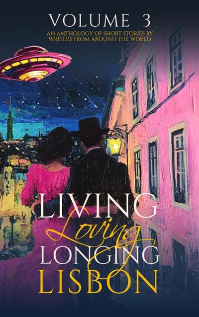 Living, Loving, Longing Lisbon (LiLoLoLi, #3)
