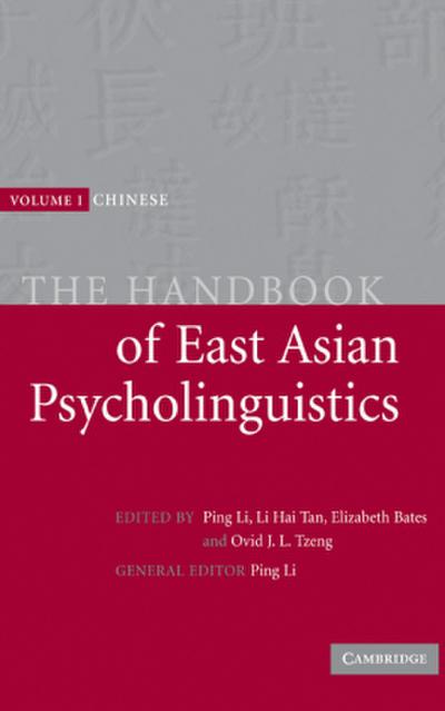 The Handbook of East Asian Psycholinguistics, Volume 1