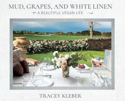 Mud, Grapes and White Linen