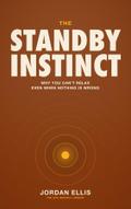 The Standby Instinct