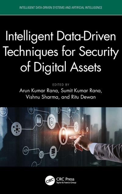 Intelligent Data-Driven Techniques for Security of Digital Assets