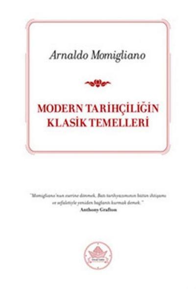 Modern Tarihciligin Klasik Temelleri