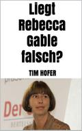 Liegt Rebecca Gable falsch?