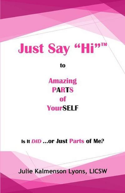 Just Say Hi to Amazing Parts of Yourself