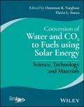 Conversion of Water and CO2 to Fuels using Solar E