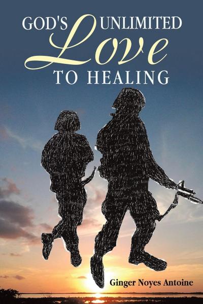 God’s Unlimited Love To Healing