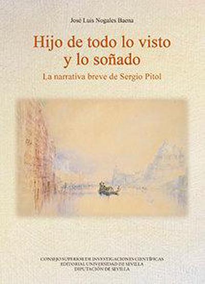 Hijo de todo lo visto y lo soñado : la narrativa breve de Sergio Pitol