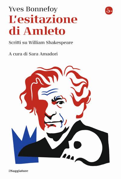 L’ esitazione di Amleto. Scritti su William Shakespeare