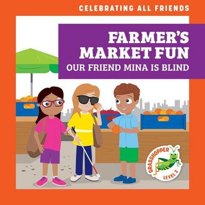 Farmer’s Market Fun: Our Friend Mina Is Blind