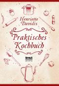 Praktisches Kochbuch für die gewöhnliche und feinere Küche. Mit über 1500 Rezepten