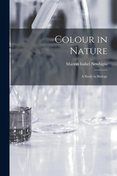 Colour in Nature: A Study in Biology