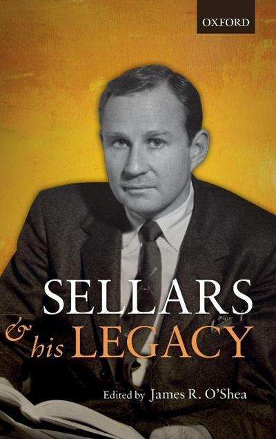 Wilfrid Sellars and His Legacy