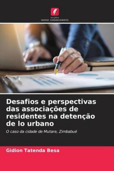Desafios e perspectivas das associações de residentes na detenção de lo urbano