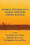 George Fetherling’s Travel Memoirs 3-Book Bundle