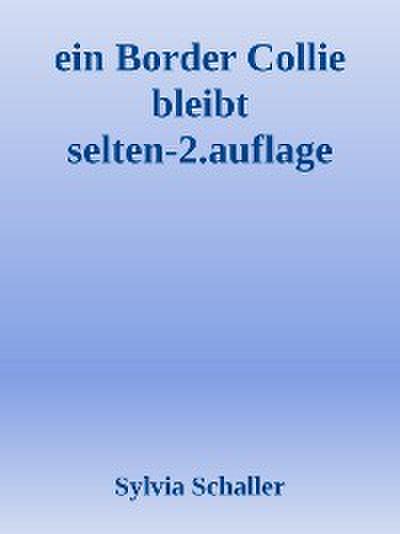 Ein Border Collie bleibt selten allein