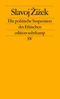 Die politische Suspension des Ethischen