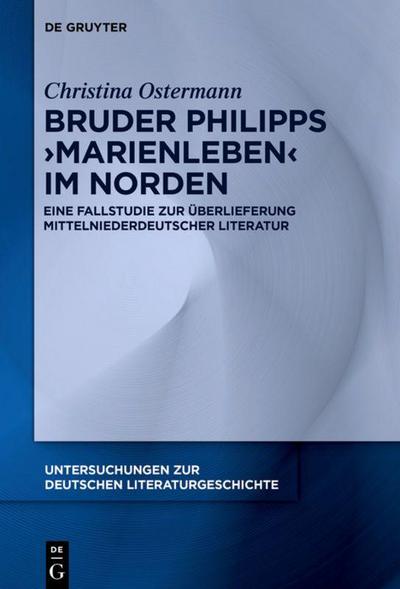 Bruder Philipps ’Marienleben’ im Norden