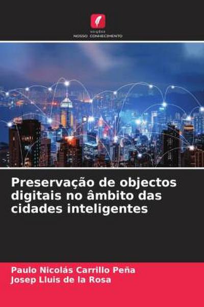Preservação de objectos digitais no âmbito das cidades inteligentes